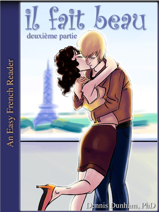 Title details for Easy French Reader--il fait beau: la série complète by Dennis Dunham - Available